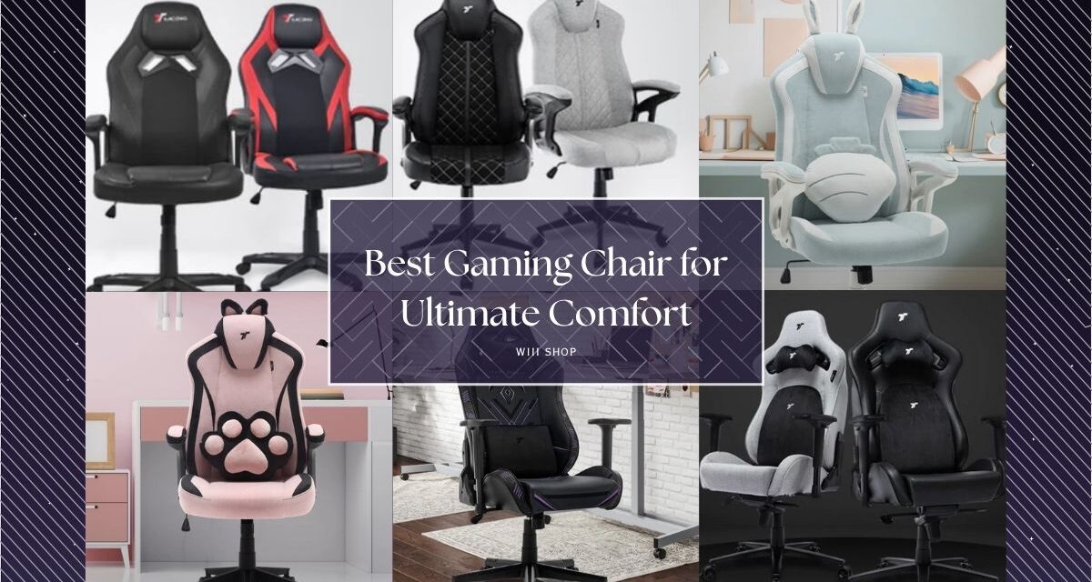 Best Gaming Chair for Ultimate Comfort