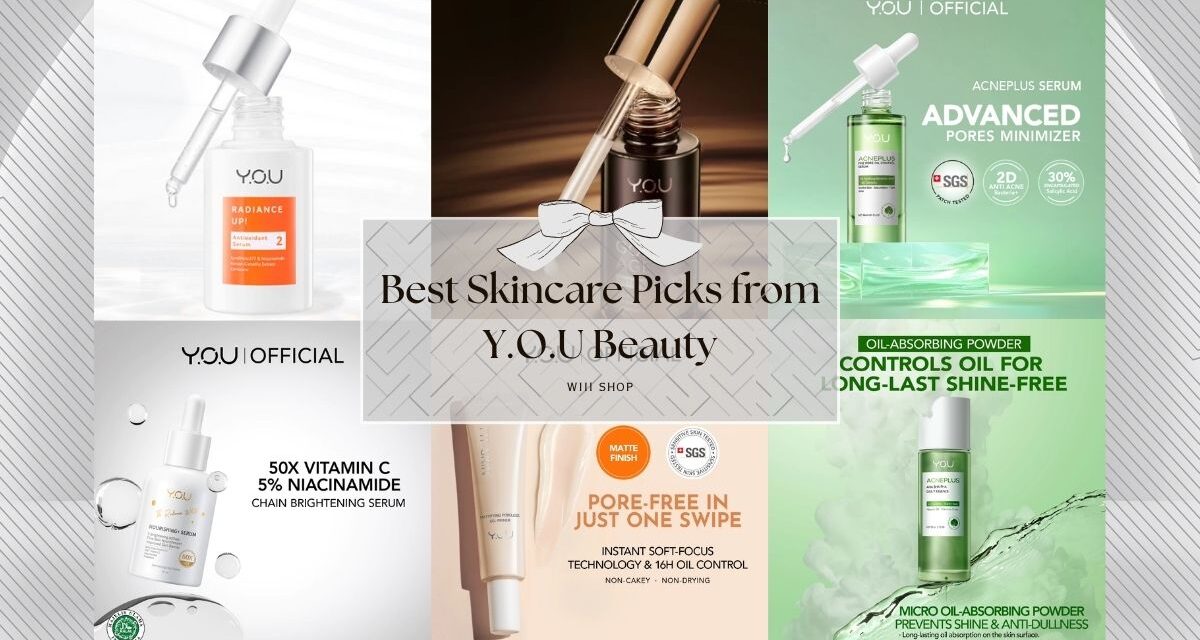 Best Skincare Picks from Y.O.U Beauty