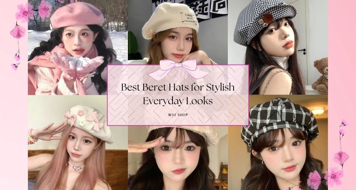Best Beret Hats for Stylish Everyday Looks