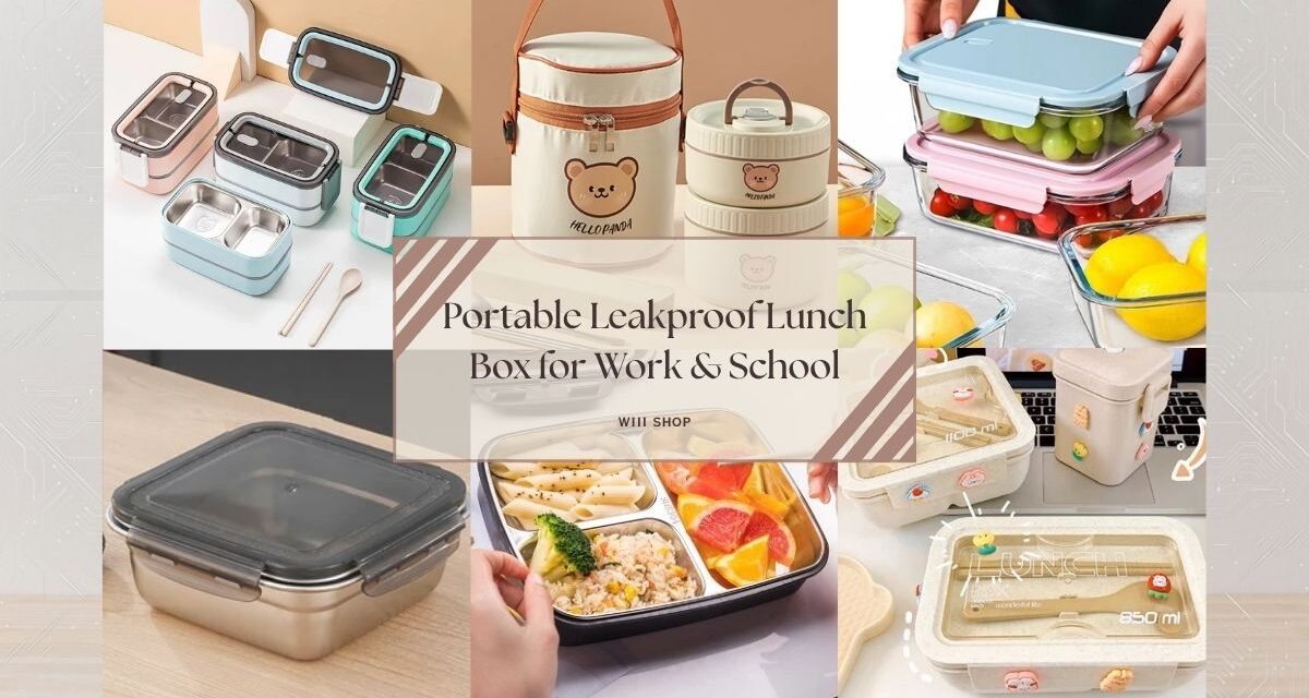 Portable Leakproof Lunch Box for Work & School