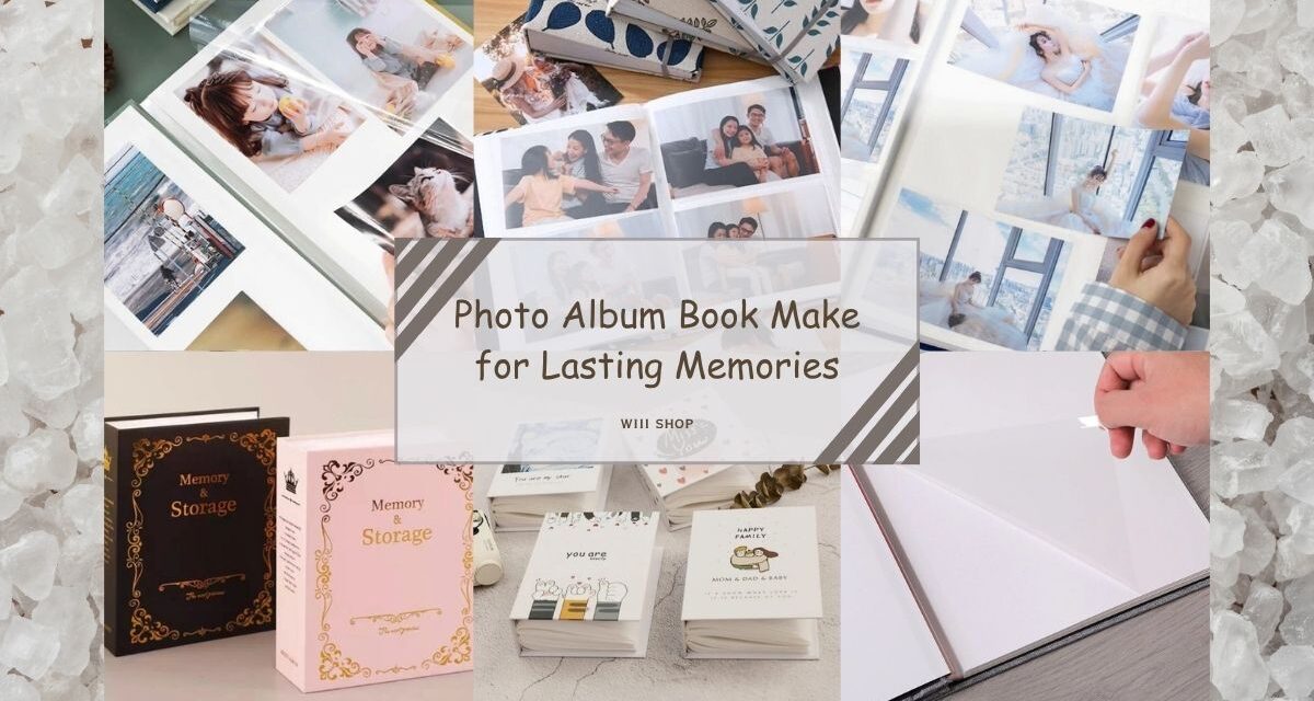 Photo Album Book Make for Lasting Memories
