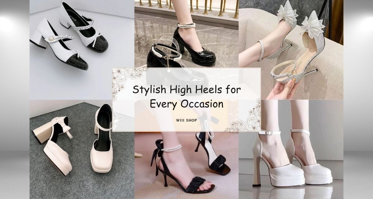 Stylish High Heels for Every Occasion