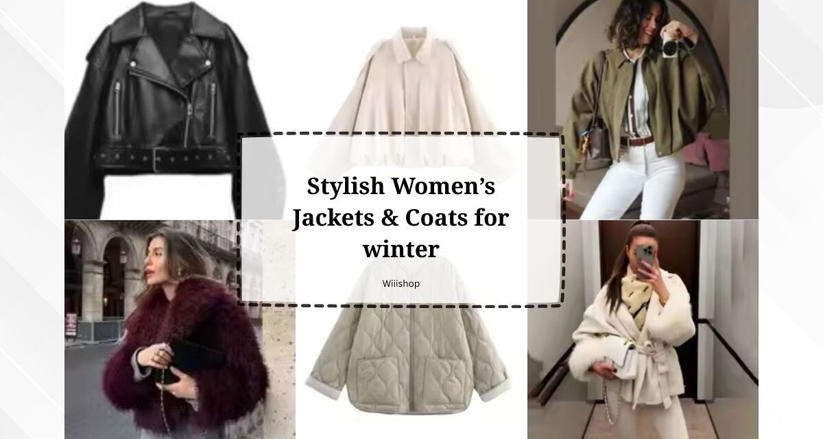 Stylish Women’s Jackets & Coats for winter